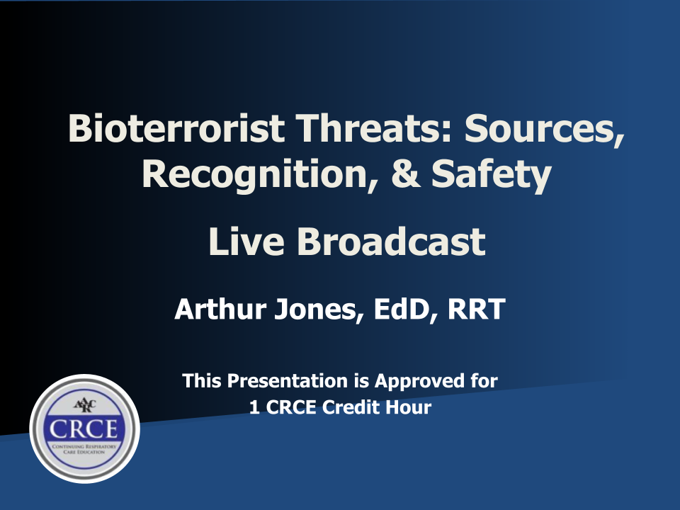 Bioterrorist Threats: Sources, Recognition, & Safety Live Broadcast