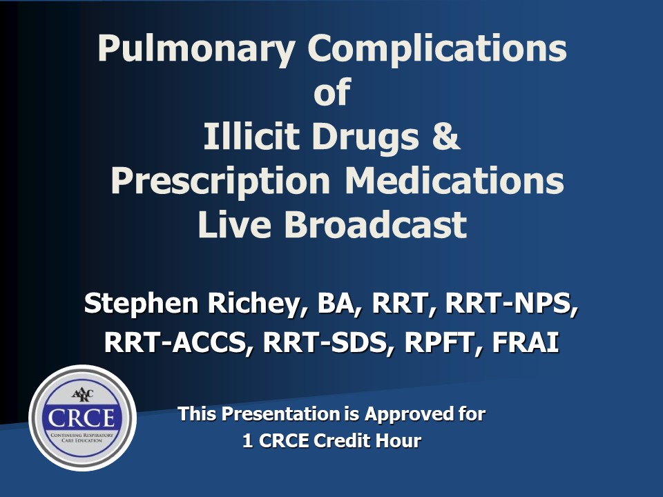 Pulmonary Complications of Illicit Drugs & Prescription Medications Live Broadcast