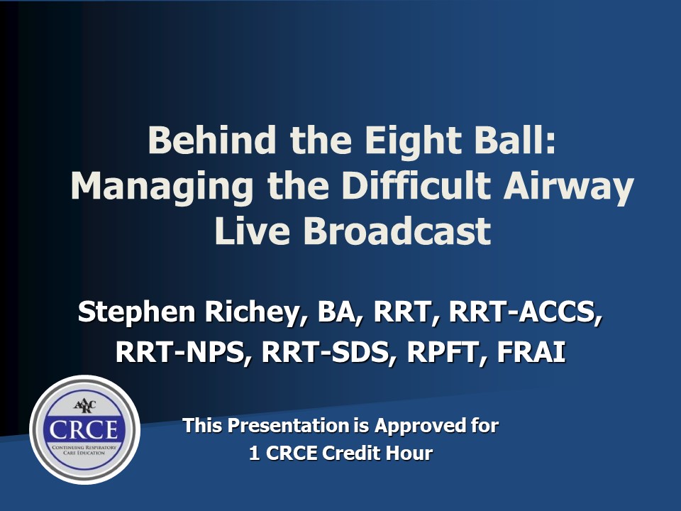 Behind the Eight Ball: Managing the Difficult Airway Live Broadcast