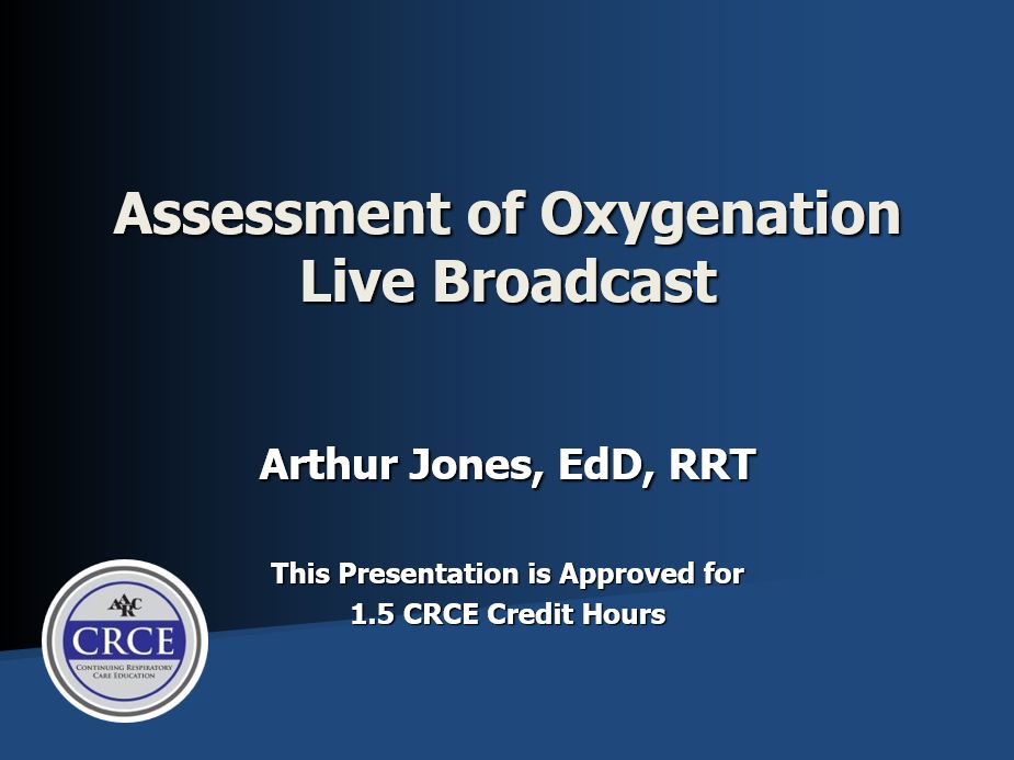 Assessment of Oxygenation Live Broadcast