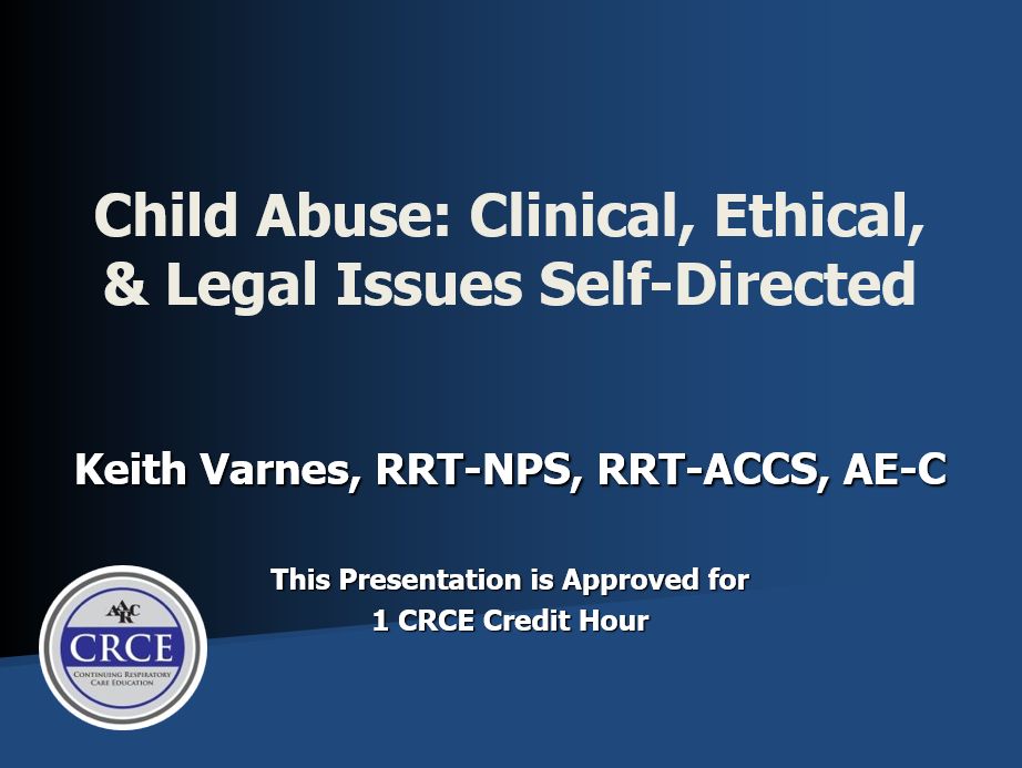 Child Abuse: Clinical, Ethical, & Legal Issues Self-Directed