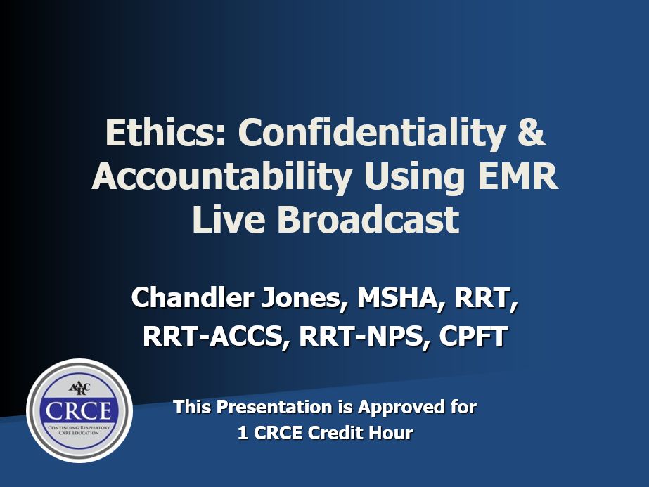 Ethics: Confidentiality & Accountability Using EMR Live Broadcast