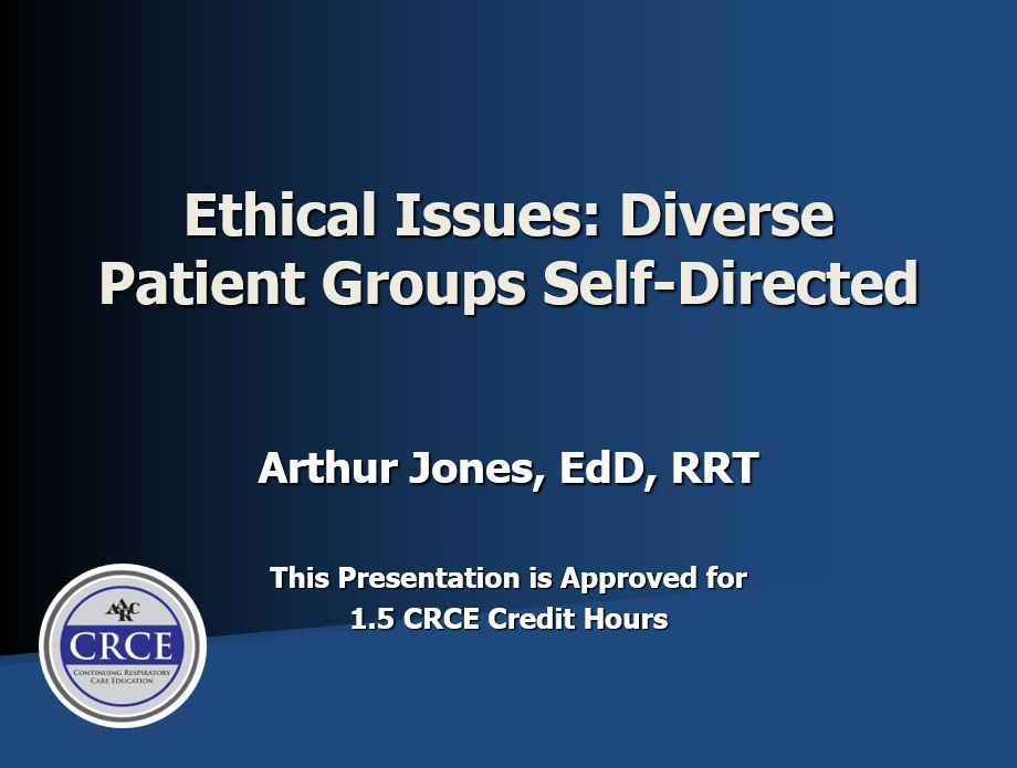 Ethical Issues: Diverse Patient Groups Self-Directed
