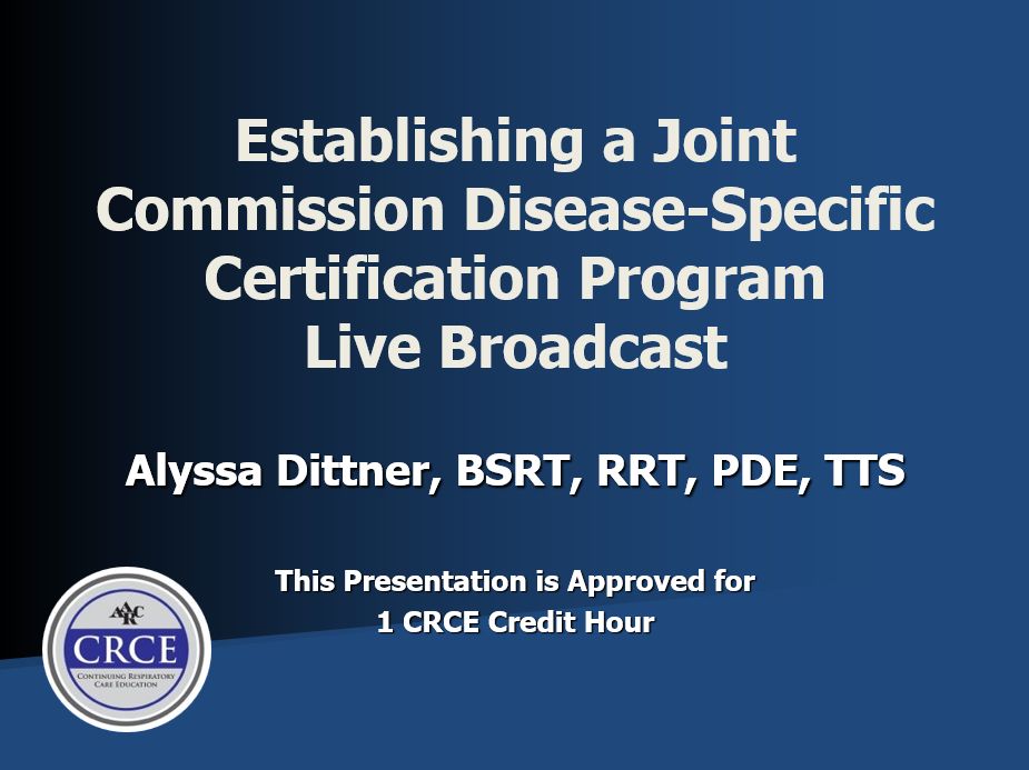 Establishing a Joint Commission Disease-Specific Certification Program Live Broadcast