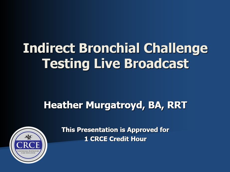 Indirect Bronchial Challenge Testing Live Broadcast