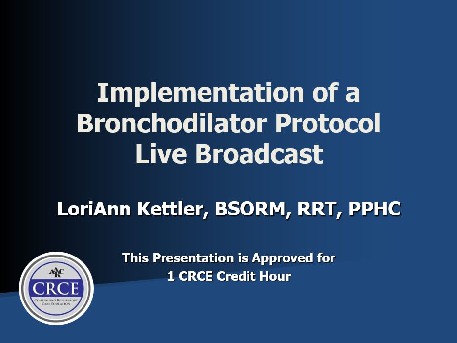 Implementation of a Bronchodilator Protocol Live Broadcast
