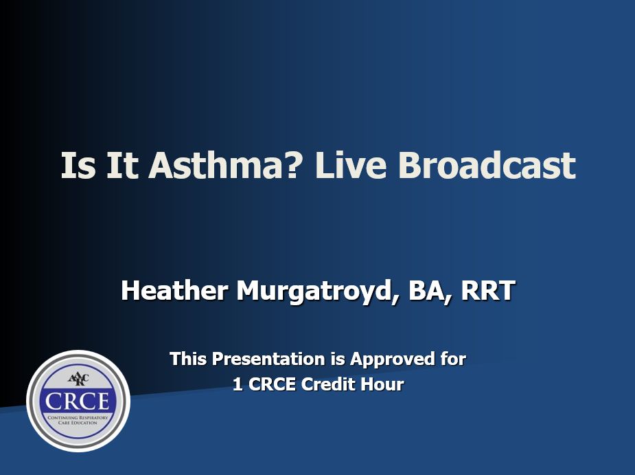 Is It Asthma? Live Broadcast