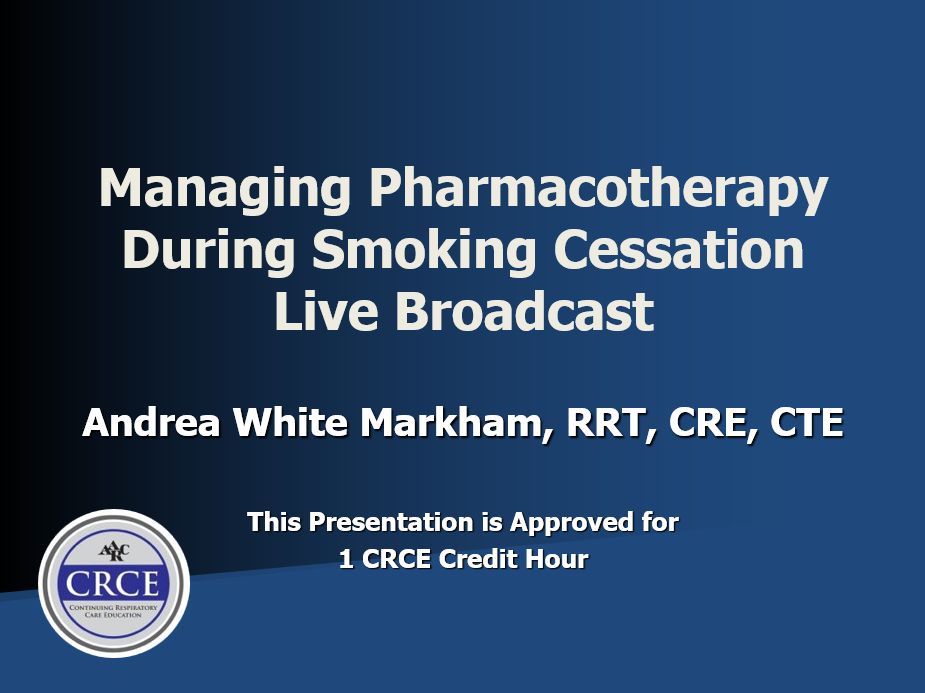 Managing Pharmacotherapy During Smoking Cessation Live Broadcast