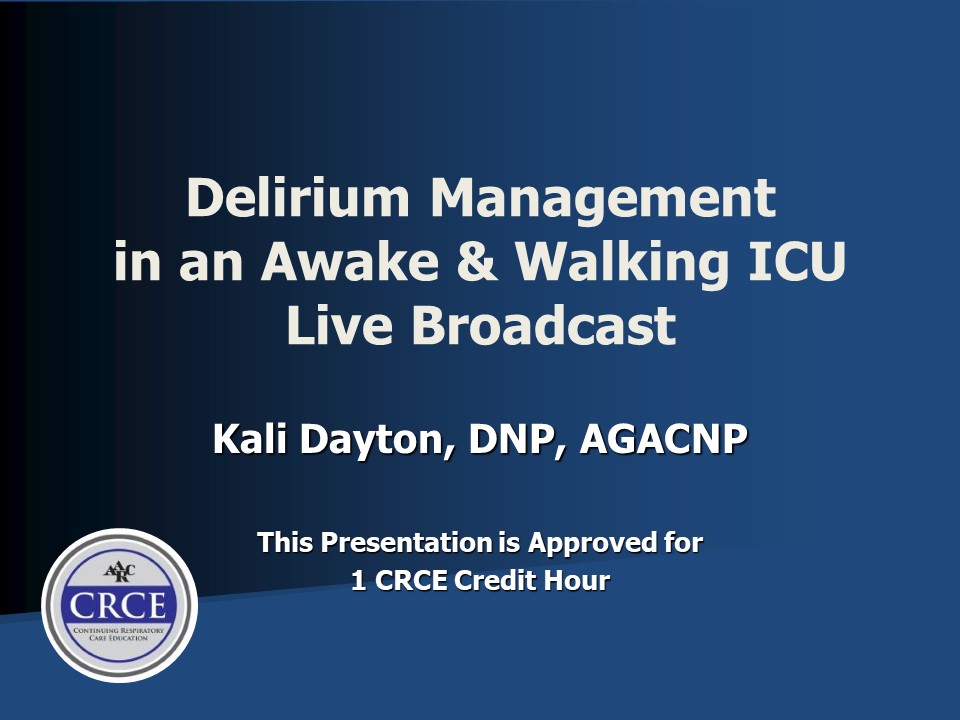 Delirium Management in an Awake & Walking ICU Live Broadcast