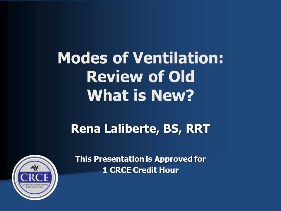 Modes of Ventilation: Review of Old/What is New? Live Broadcast
