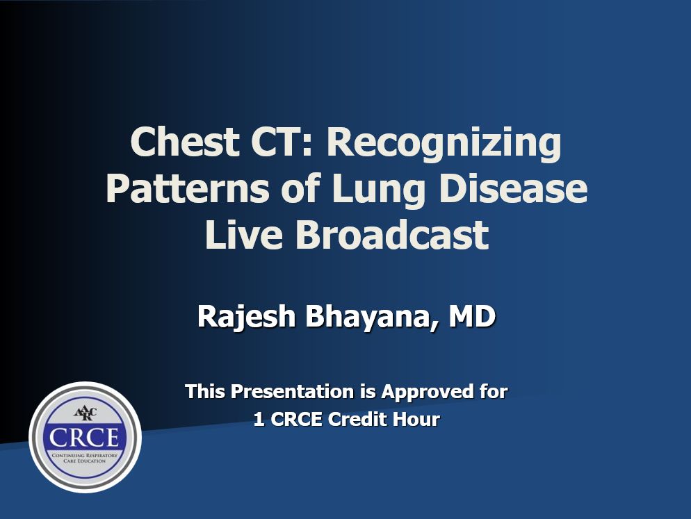 Chest CT: Recognizing Patterns of Lung Disease Live Broadcast