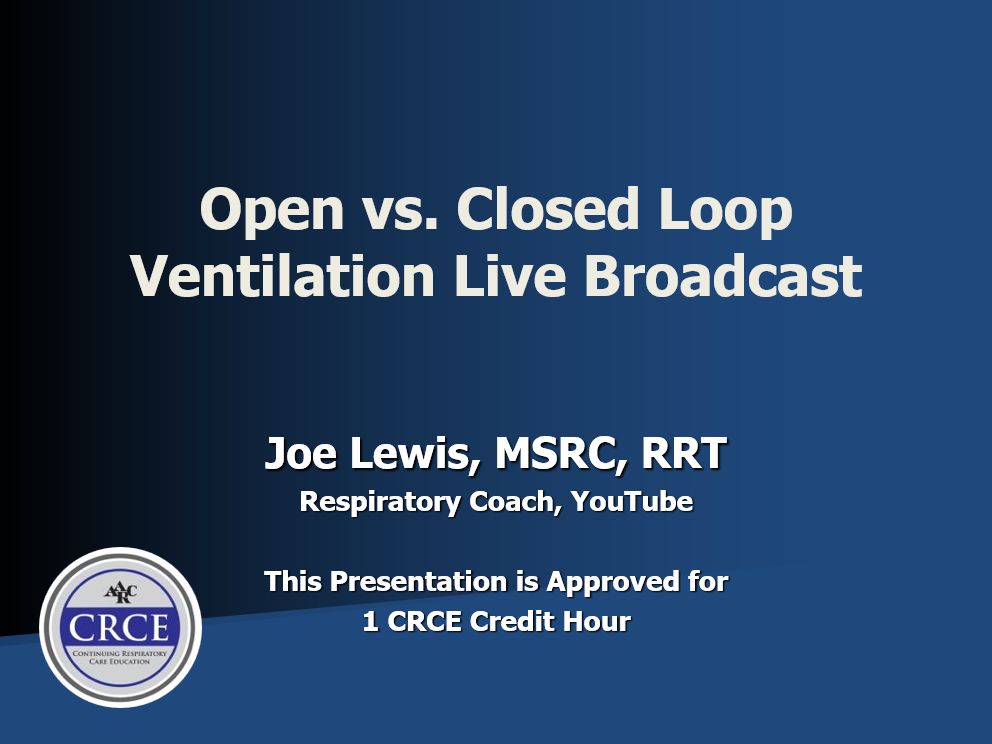 Open vs. Closed Loop Ventilation Live Broadcast