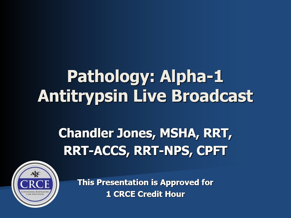 Pathology: Alpha-1 Antitrypsin Live Broadcast