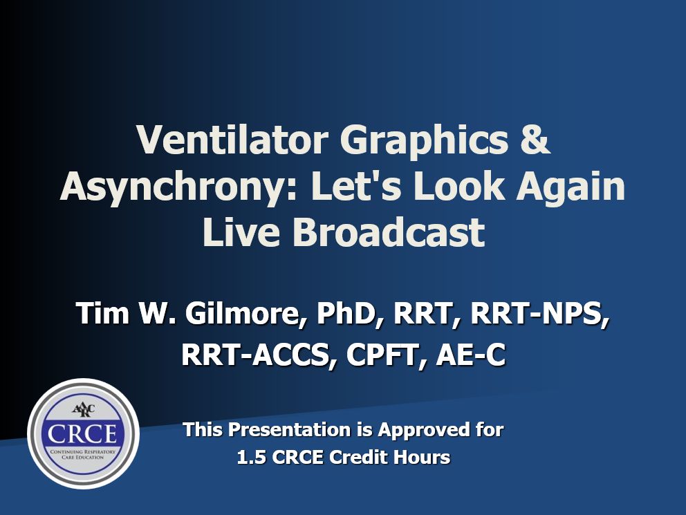 Ventilator Graphics & Asynchrony: Let’s Look Again Live Broadcast
