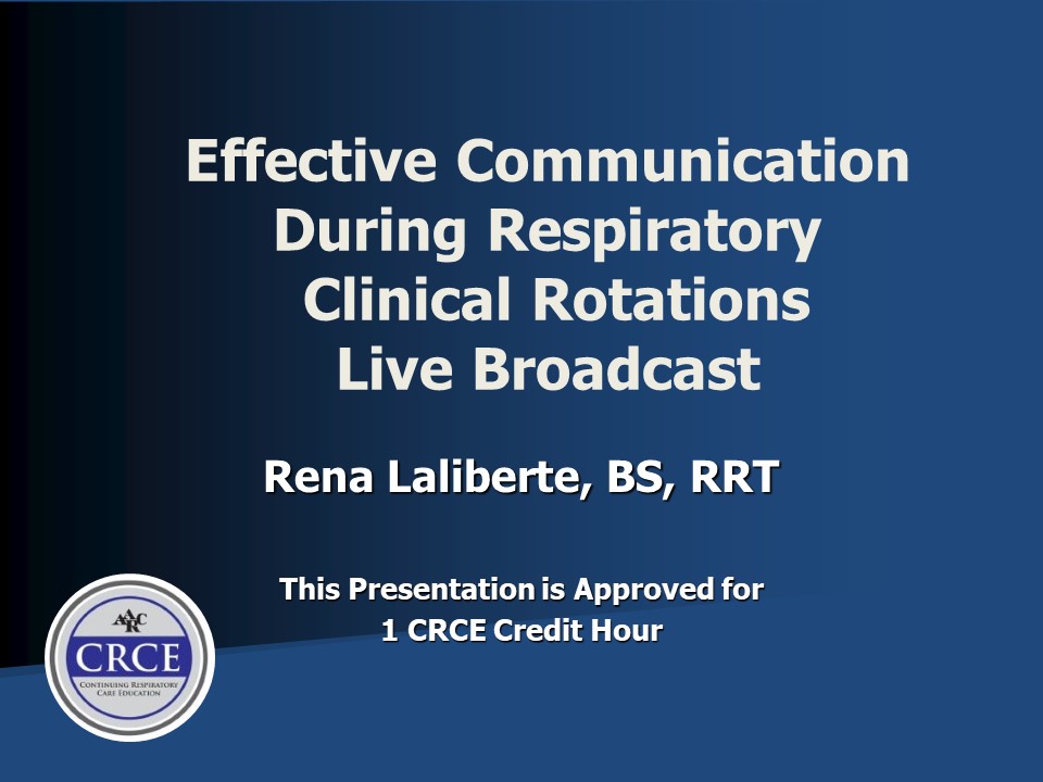 Effective Communication During Respiratory Clinical Rotations Live Broadcast