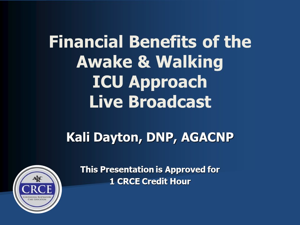 Financial Benefits of the Awake & Walking ICU Approach Live Broadcast