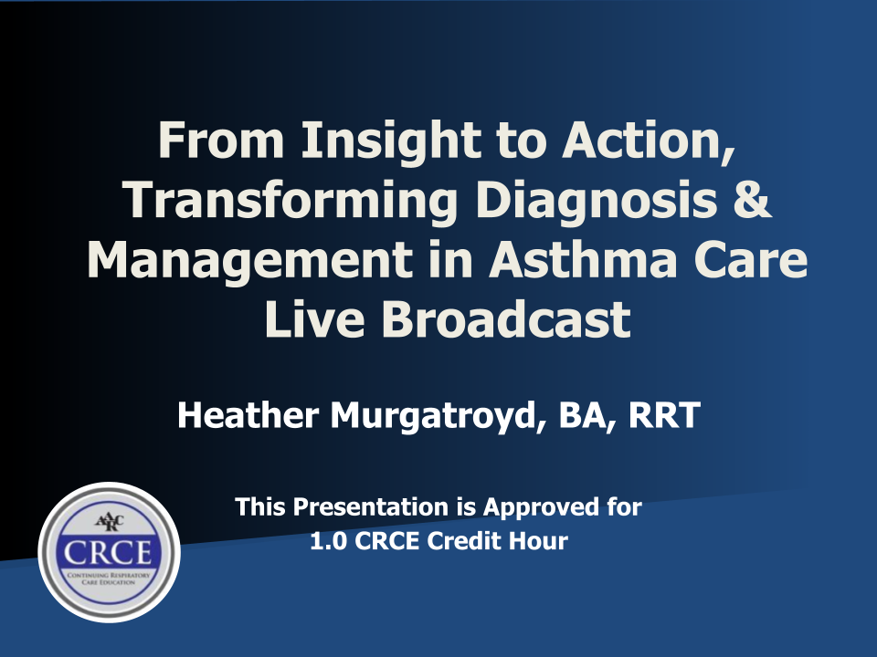 From Insight to Action, Transforming Diagnosis & Management in Asthma Care Live Broadcast