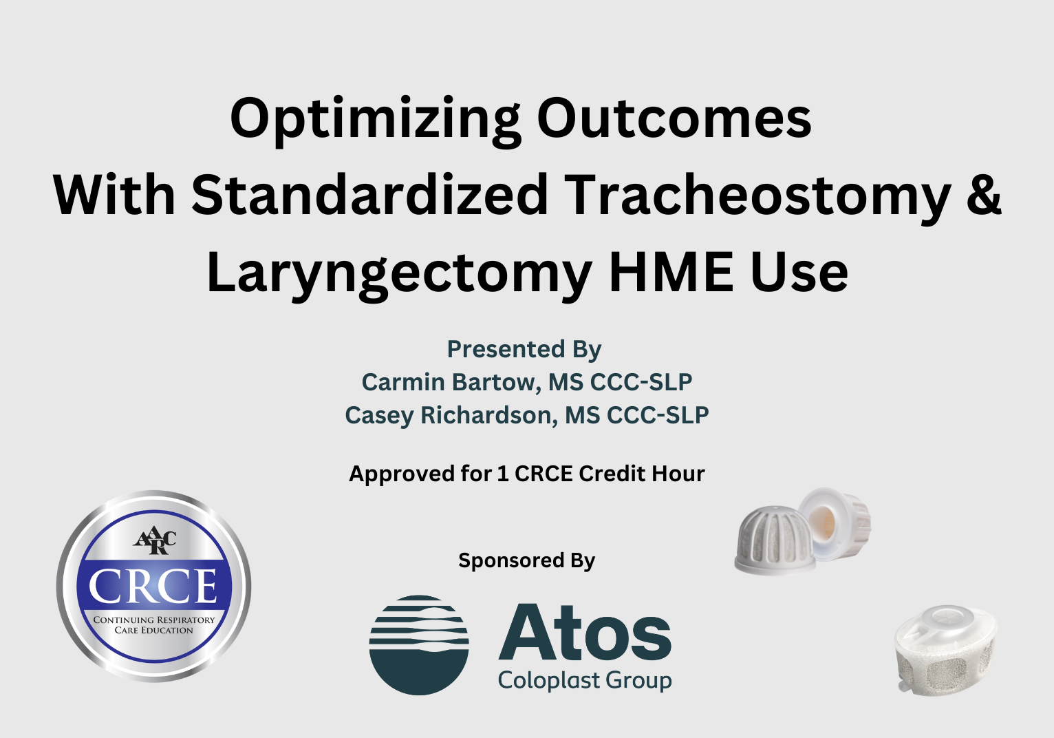 Optimizing Outcomes with Standardized Tracheostomy & Laryngectomy HME Use Live Broadcast
