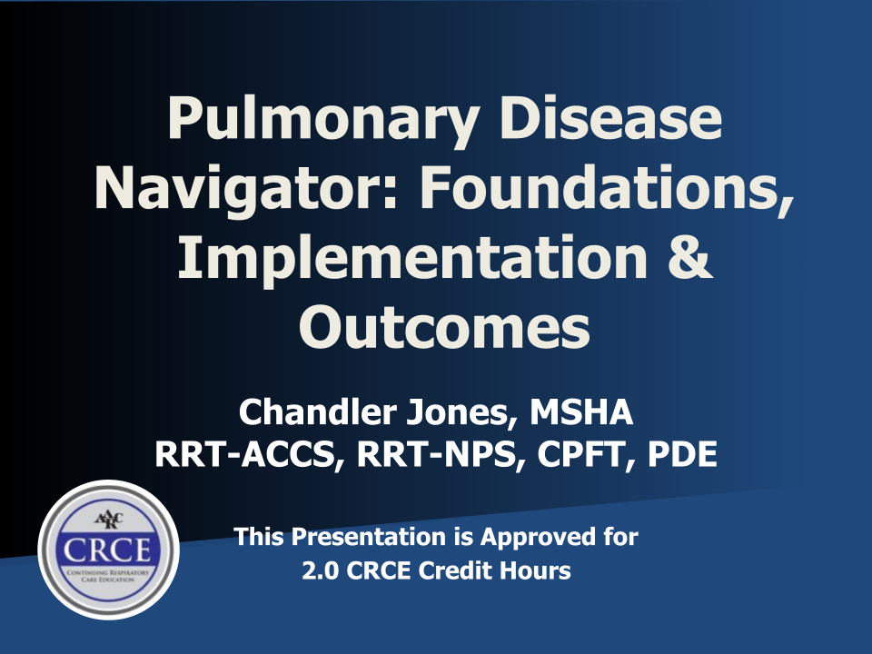 Pulmonary Disease Navigator: Foundations, Implementation & Outcomes Live Broadcast