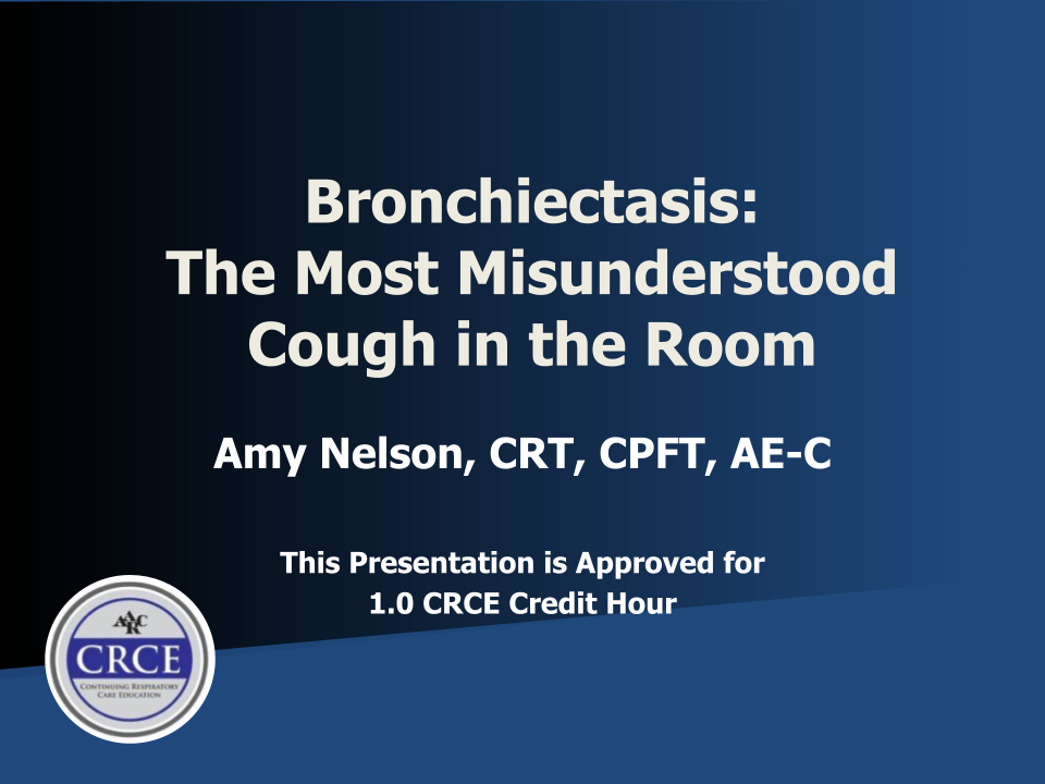 Bronchiectasis: The Most Misunderstood Cough in the Room Live Broadcast