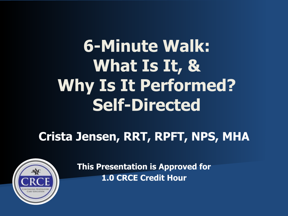 6-Minute Walk: What Is It, & Why Is It Performed? Self-Directed