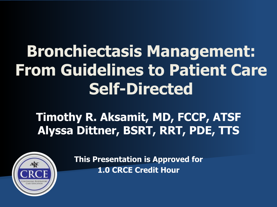 Bronchiectasis Management: From Guidelines to Patient Care Self-Directed