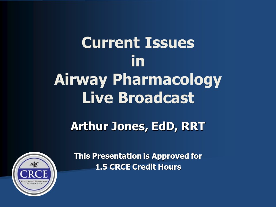 Current Issues in Airway Pharmacology Live Broadcast