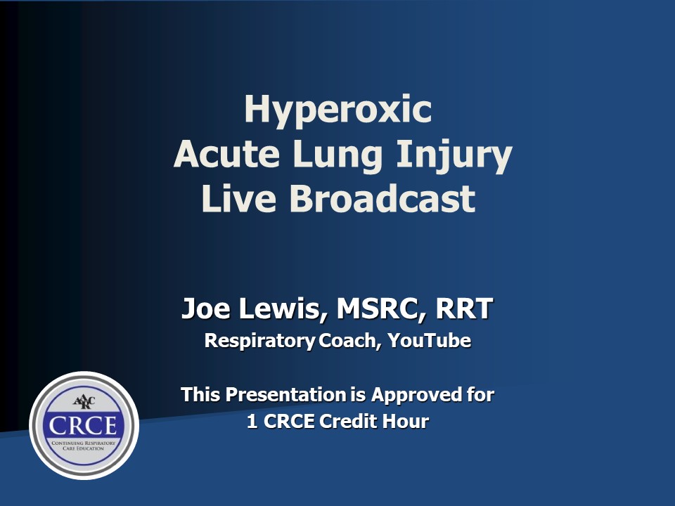 Hyperoxic Acute Lung Injury Live Broadcast